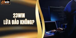 23WIN Lừa Đảo Không? Lời Giải Đáp Chuẩn Cho Người Chơi 