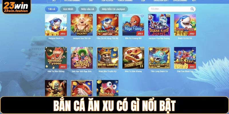 Bắn cá ăn xu có gì nổi bật