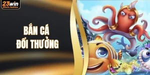 Bắn cá đổi thưởng