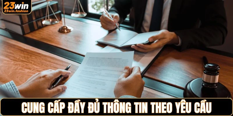 Cung cấp đủ và đúng thông tin theo yêu cầu