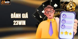 Đánh Giá 23WIN Khách Quan Để Cược An Toàn, Hiệu Quả 