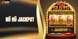 Nổ hũ Jackpot