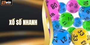 Xổ Số Nhanh - 3 Lựa Chọn Quay Số Mới Mẻ Nhất Tại 23WIN